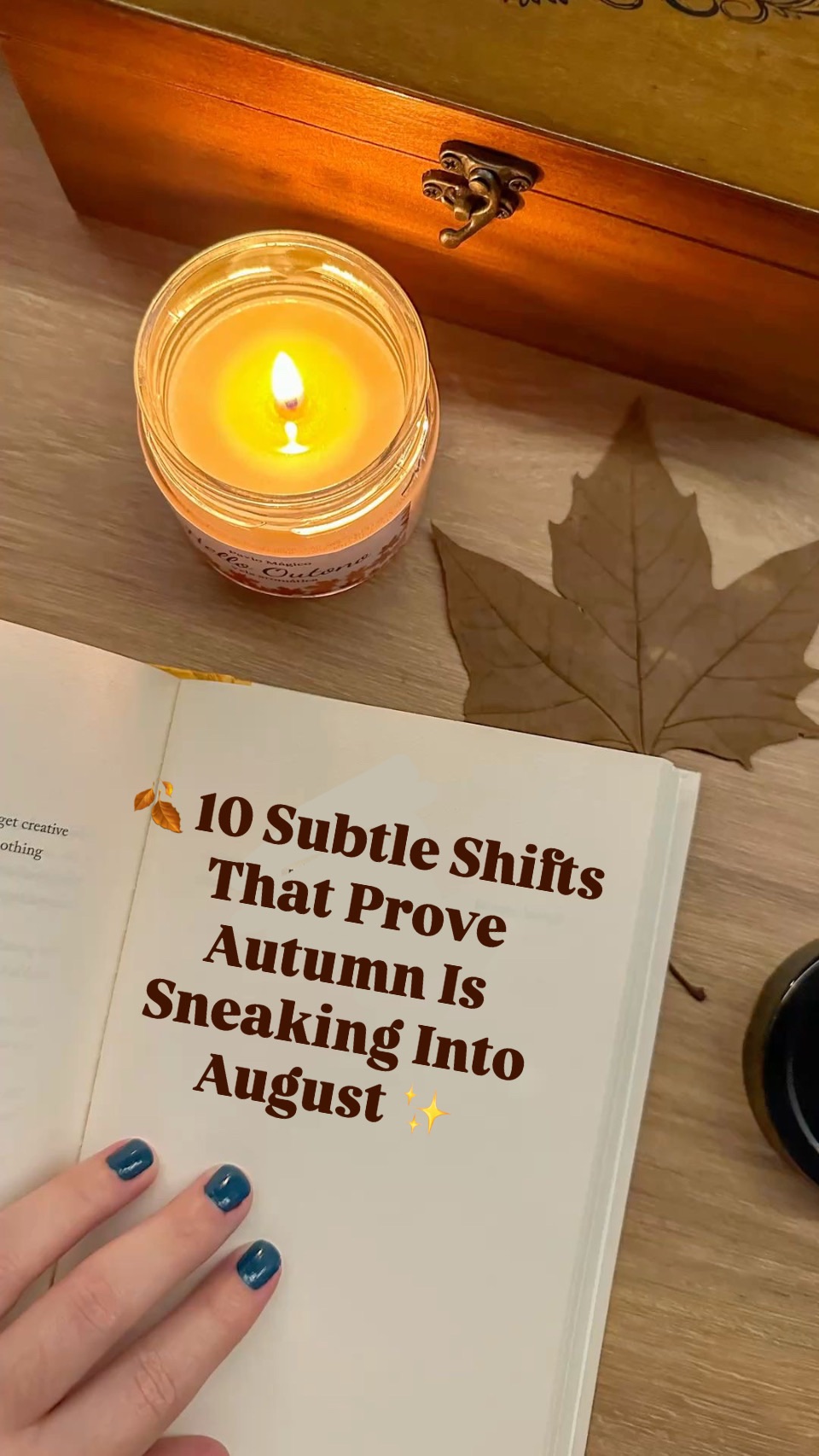 🍂 10 Subtle Shifts That Prove Autumn Is Sneaking Into August&nbsp;✨